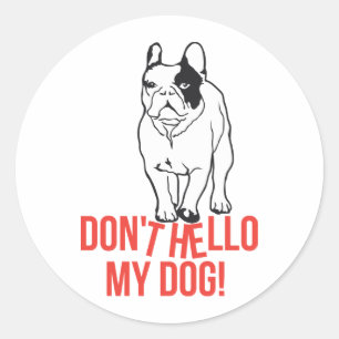 Adesivo Não Cumprimente Meu Cachorro - Bulldogue Francês
