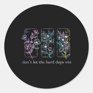Adesivo Não Deixe Os Dias De Duro Ganharem Tie Dye Mental 