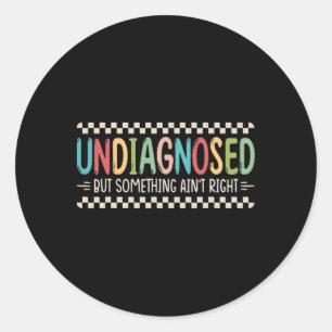 Adesivo Não Diagnosticado Mas Algo Está Errado _2
