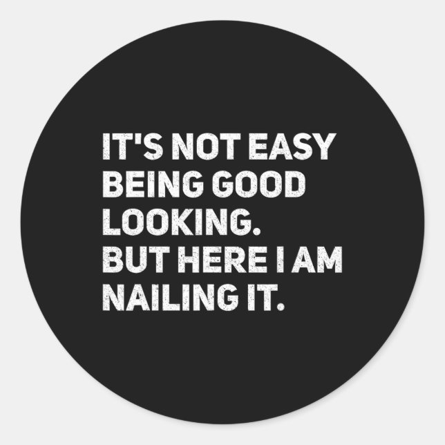 Adesivo Não é fácil estar bem aqui que estou pregando (Frente)