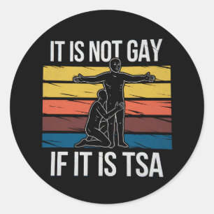 Adesivo Não É Gay Se É Orgulho LGBTQ De Segurança Da TSA