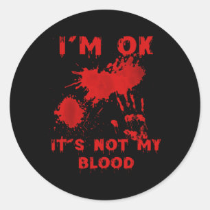 Adesivo Não é o meu sangue Splatter Bloody Bloodstai