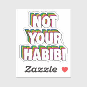 Adesivo Não é o seu Habibi
