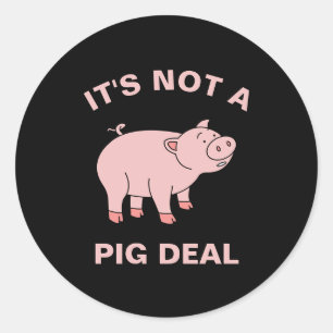 Adesivo Não é um Pig Deal Funny Farming Animal Piggy Pun