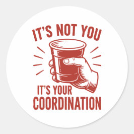 Adesivo Não é você, é a sua coordenação Beer Pong