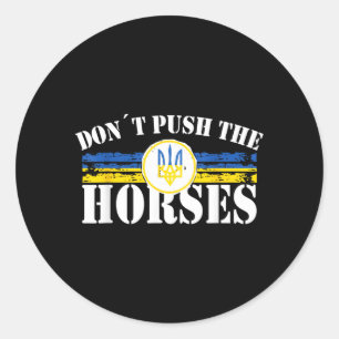 Adesivo Não Empurre Os Cavalos - Citação Engraçada de Meme