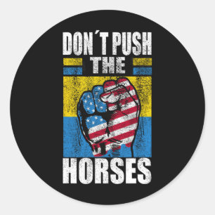 Adesivo Não Empurre Os Cavalos - Citação Engraçada de Meme