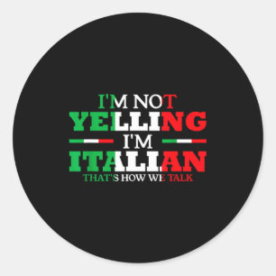 Adesivo Não Estou Gritando Sou Italiano Divertido Bandeira