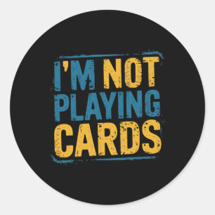 Adesivo Não Estou Jogando Cartas Palavras de Zelensky 2025