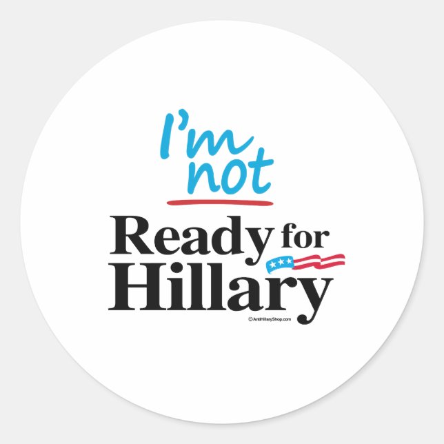 Adesivo Não estou pronto para a Hillary (Frente)