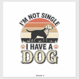 Adesivo Não Estou Solteiro Tenho um Cachorro Camisa Vintag