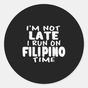 Adesivo Não Estou Tarde, Eu Corro No Tempo Filipino Pinoy 