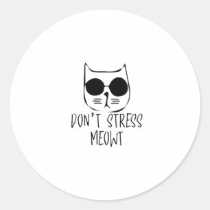 Adesivo não estresse o design de gato motivador de miau