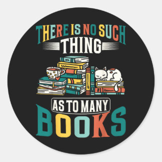 Adesivo Não Existe Coisa Tal Como Muitos Livros
