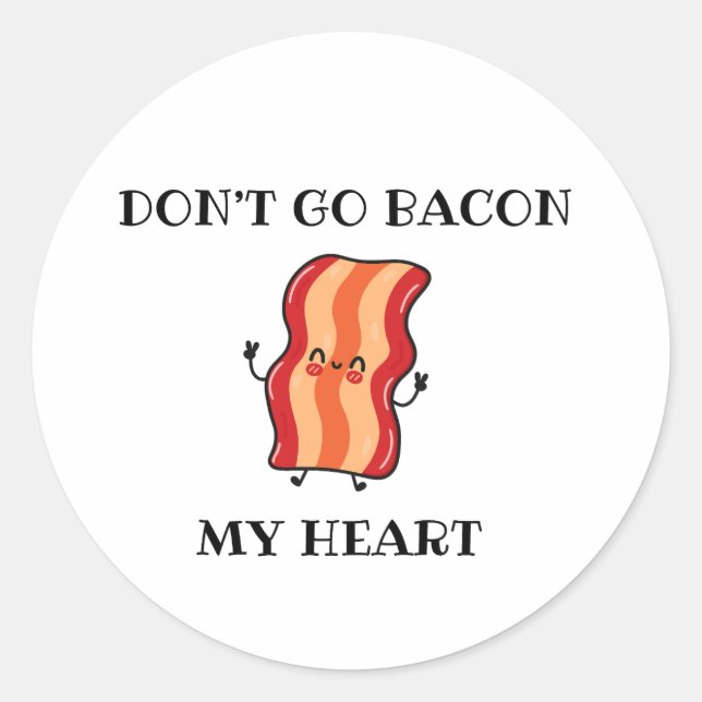Adesivo Não Faça Bacon Meu Coração (Frente)