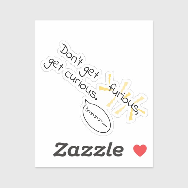 Adesivo Não fique furioso, fique curioso. Gerenciamento de (Folha)