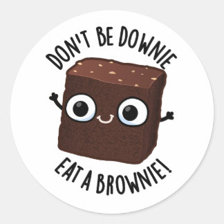 Adesivo Não Fique Tristonho Coma Um Brownie Punheta Positi