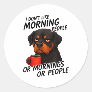 Adesivo Não Gosto de Pessoas da Manhã Rottweiler Sarcástic