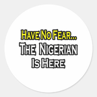 Adesivo Não Há Medo...A Nigéria Está Aqui.