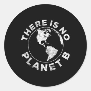 Adesivo Não Há O Planeta B Terra Dia 2023 Camisa