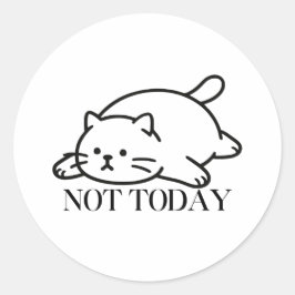 Adesivo Não Hoje, Gatinho Preguiçoso e Fofo