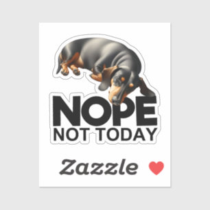 Adesivo Não Hoje Não Dachshund