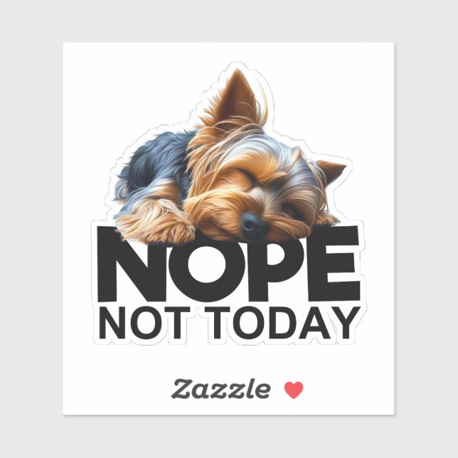 Adesivo Não Hoje Yorkshire Terrier (Folha)