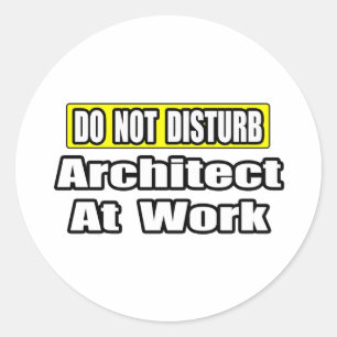 Adesivo Não Incomodar...Arquiteto no Trabalho