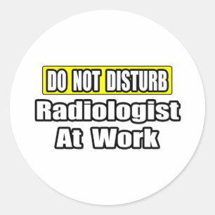 Adesivo Não Incomodar... Radiologista No Trabalho