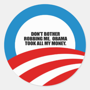 ADESIVO NÃO INCOMODE ROUBAR-ME. OBAMA TOMOU TODO MEU