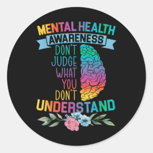 Adesivo Não Julgue O Que Não Entende De Hea Mental