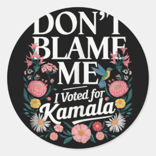 Adesivo Não Me Culpe, Votei A Favor De Kamala, Votei A Fav