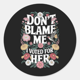 Adesivo Não Me Culpe, Votei A Favor Do Seu Anti-Trump, Vot