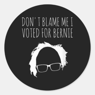 Adesivo Não Me Culpe, Votei Pelo Presidente Bernie Sanders