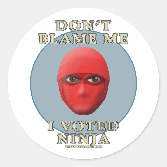 Adesivo Não me culpes, votei Ninja (Frente)
