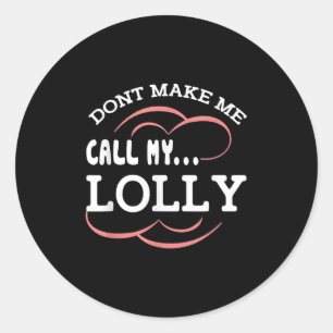 Adesivo Não Me Faça Ligar Para Minha Vovó Lolly Crianças E