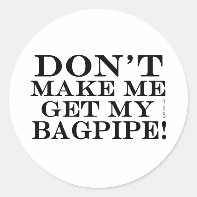 Adesivo Não Me Faça Pegar Meu Bagpipe (Frente)