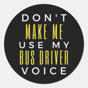 Adesivo Não me faça usar a voz do meu driver de barramento