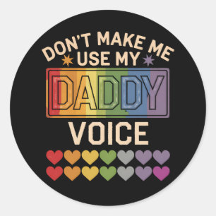 Adesivo Não me faça usar Gay de voz Pai