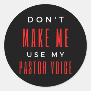 Adesivo Não me faça usar minha voz do pastor
