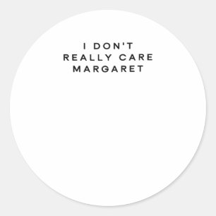 Adesivo Não me importo com Margaret 2