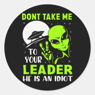 Adesivo Não Me Leve Ao Seu Líder - Anti Trump Engraçado