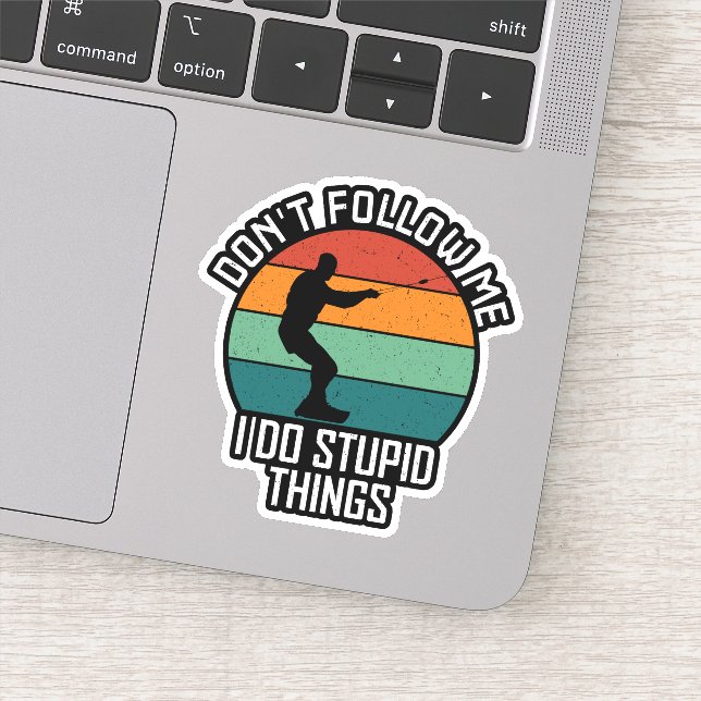 Adesivo Não me siga Eu faço coisas estúpidas (Detalhe)