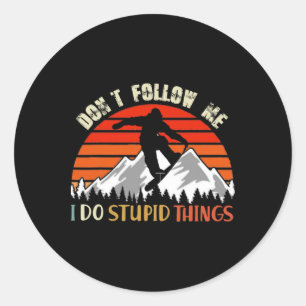 Adesivo Não me siga Eu faço coisas estúpidas Snowboard Vi