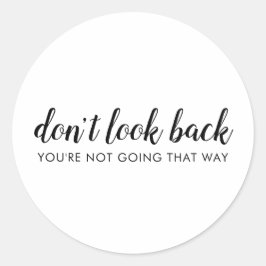 Adesivo Não olhe para trás | Uplifação moderna de citação 