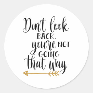 Adesivo Não olhe para trás. Você não vai assim