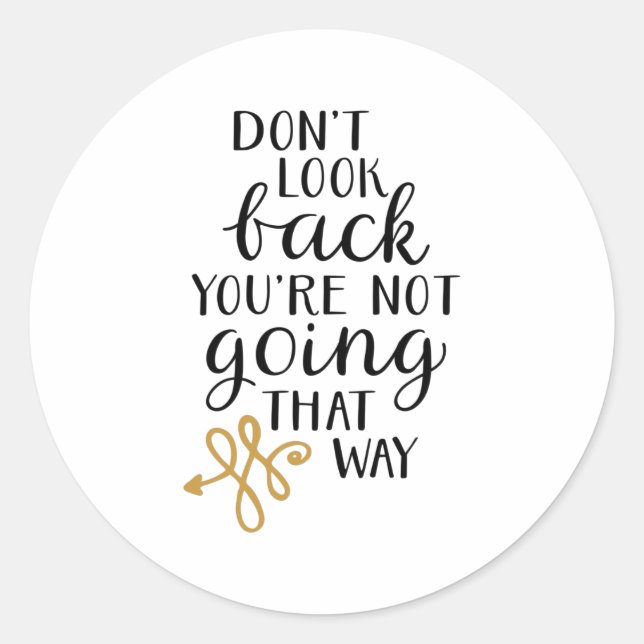 Adesivo Não olhe para trás você não vai assim (Frente)