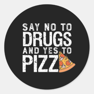 Adesivo Não Para Drogas Sim Para Pizza Engraçada Pizza Piz