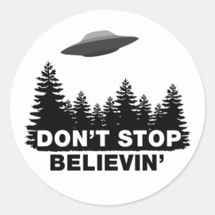 Adesivo Não pare Believin (o UFO)