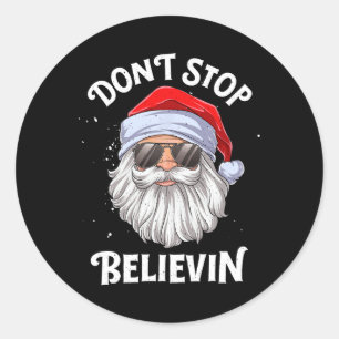 Adesivo Não Pare de Acreditar Santa Diversão Natal Meninos